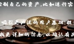 关于“tokenim”是否需要登录，先说明一下，tok