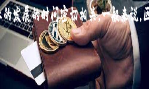 TokenIM 是一个基于区块链技术的项目，专注于提供数字资产管理和交易服务。虽然该项目具体的起始时间可能不易查证，但它的开发和推广通常与区块链行业的发展的时间密切相关。一般来说，区块链和相关技术的重大突破始于2009年比特币的诞生，而之后随着 Ethereum 等平台的推出，智能合约和去中心化应用(DApps)的理念得到了更广泛的应用。

如果您需要TokenIM的确切开始时间或更多详细信息，建议访问其官方网站或查阅相关的区块链行业报道。