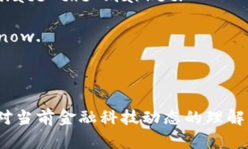 加密货币（Cryptocurrency）是一个日益受到关注的金融技术领域，如果您想学习与加密货币相关的英语词汇，以下是一些基础词汇和概念，帮助您更好地理解这个领域：

### 基础词汇

1. **Cryptocurrency（加密货币）**
   - 一种使用加密技术来保障交易安全的数字货币。

2. **Blockchain（区块链）**
   - 一种分布式账本技术，记录所有交易的公开数据库。

3. **Bitco（比特币）**
   - 首个去中心化的数字货币。

4. **Altcoin（山寨币）**
   - 指除了比特币以外的所有加密货币。

5. **Wallet（钱包）**
   - 存储加密货币的数字钱包，可以是软件钱包或硬件钱包。

6. **Mining（挖矿）**
   - 通过计算来验证交易，并将其添加到区块链的过程。

7. **Token（代币）**
   - 在一定的区块链上表示的资产，可以代表资产、服务或权利。

8. **Ledger（账本）**
   - 用于记录交易的系统或数据库。

9. **Smart Contract（智能合约）**
   - 自执行的合约，协议条款被直接编写成代码。

10. **Exchange（交易所）**
    - 买卖加密货币的平台。

### 常见短语

1. **Going to the moon（去月球）**
   - 指币价大幅上涨。

2. **HODL（长期持有）**
   - 指持有数字资产而不出售的策略。

3. **FOMO（害怕错过）**
   - 指因市场波动而急于投资的心理。

4. **Whale（大户）**
   - 持有大量加密货币的投资者。

### 情境对话示例

我们可以创造一个情境对话，让您更好地理解和记忆这些短语和词汇。

#### 情境：两位朋友在咖啡厅讨论加密货币

**Alice:** Hey, have you heard about Bitcoin?

**Bob:** Yes! I’ve been looking into different cryptocurrencies. I think it’s fascinating how blockchain works.

**Alice:** Totally! I just got a wallet to start trading. 

**Bob:** Smart move! Are you planning to invest in altcoins too?

**Alice:** I’m thinking about it. But I’m also cautious of FOMO. Last week, I almost bought into a hype coin.

**Bob:** Yeah, you have to be careful. Some whales manipulate the market. 

**Alice:** Right! I’m planning to HODL my investments for now. 

### 结尾

学习加密货币相关的英语词汇，不仅会提升您的英语水平，也会加深您对当前金融科技动态的理解。希望这能够帮助您在加密货币的学习及投资中更得心应手！